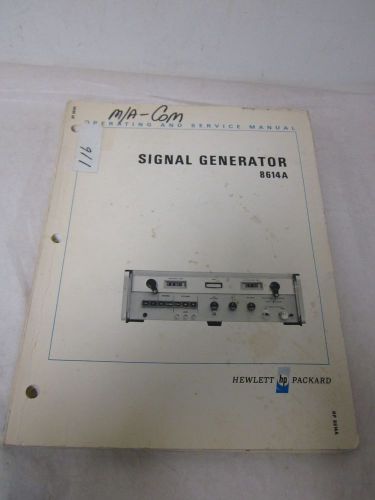 HEWLETT PACKARD SIGNAL GENERATOR 8614A OPERATING AND SERVICE MANUAL