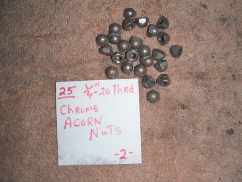 25   1/4&#034; x 20 chrome acorn nuts  #2 for sale