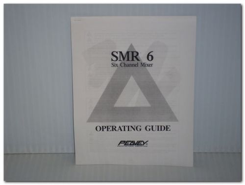 PEAVEY SMR 6 SMR6 SIX CHANNEL MIXER OPERATING GUIDE MANUAL