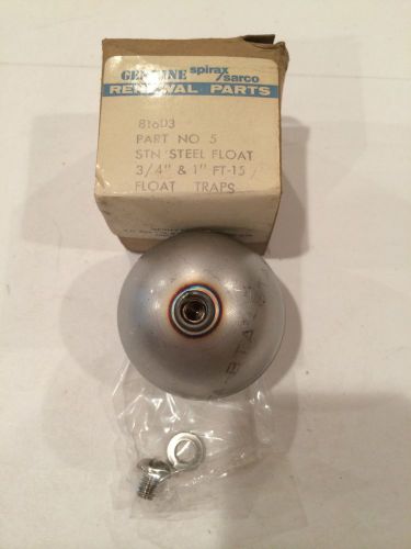 Spirax Sarco 81603 3/4&#034; Stainless Steel Float for FT-15 Float Trap New in Box