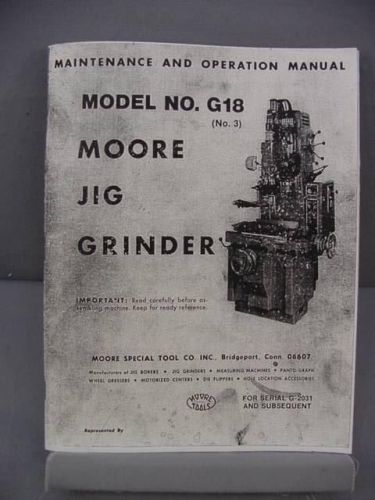 Moore #3 (G18) Jig Grinder - Maintenance, Operation &amp; Parts Manual