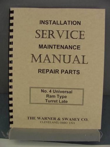 Warner &amp; Swasey No 4 Ram Type Turret Lathe Service Manual