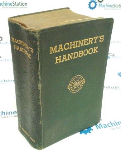 INDUSTRIAL PRESS MACHINERY&#039;S HANDBOOK 11TH EDITION - BY ERIK OBERG &amp; F.D. JONES