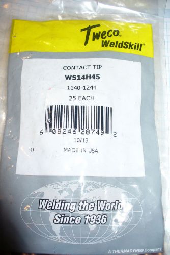 25 PCS,NEW  WS14H45/1140-1244 WELDSKILL,TWECO CONTACT TIP CONSUMABLE,MADE IN USA