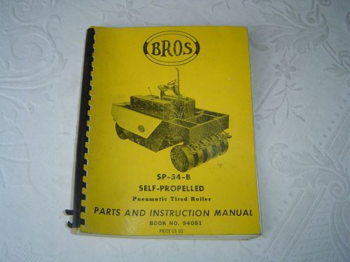 BROS SP-54-B self propelled pneumatic tired roller instruction and parts manual