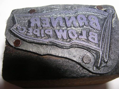BANNER BLOW PIPES Vintage Wood Block Printing Metal Stamp Unusual