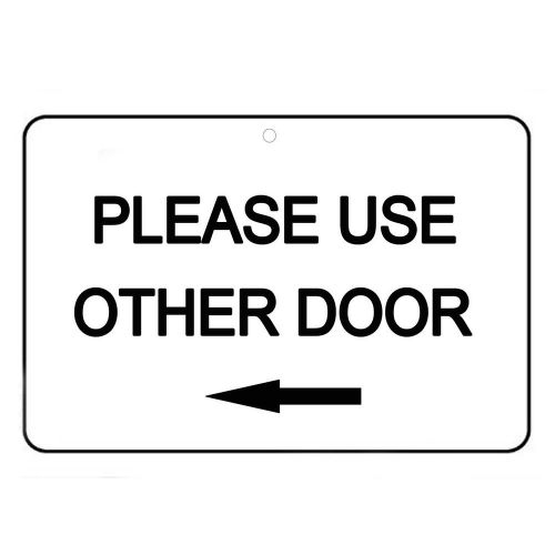 Please Use Other Door with Left Directional Arrow Plastic Window Sign Complete