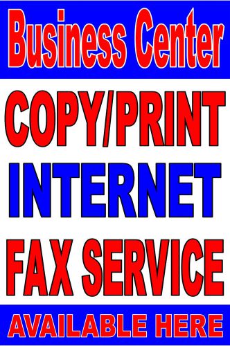 Poster Sign Advertising  24&#034;X36&#034; Business Center - Copy -Print- Fax - Internet