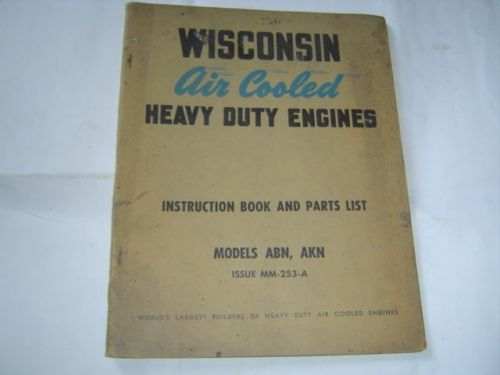 Wisconsin ABN, AKN Engine Instruction Manual &amp; Parts List