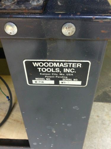 Woodmaster 718  molder Great Condition
