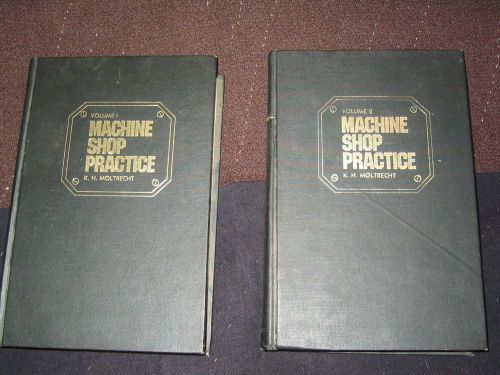 Machine Shop Practice Volume 1 &amp; 2 by Moltrecht