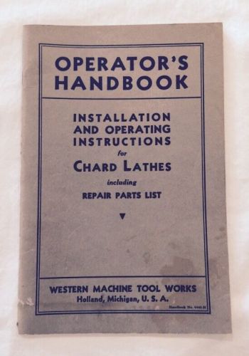 Western Chard Lathe Operators  Manual &amp; Parts List  *1095 &amp; FREE GIFT!
