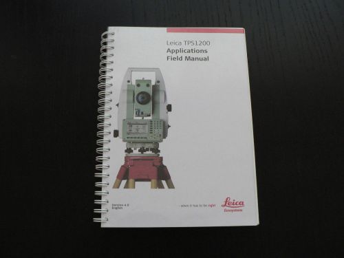 Leica TPS1200 Applications Field Manual version 4.0 English