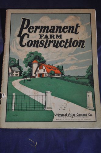 Ca 1930 Permanent Farm Construction, Universal Atlas Cement Construction