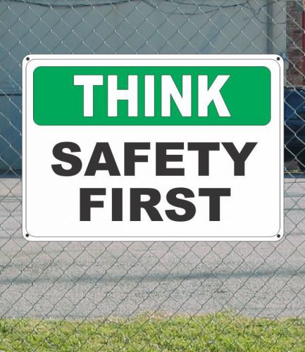 Think safety first - osha sign 10&#034; x 14&#034; for sale