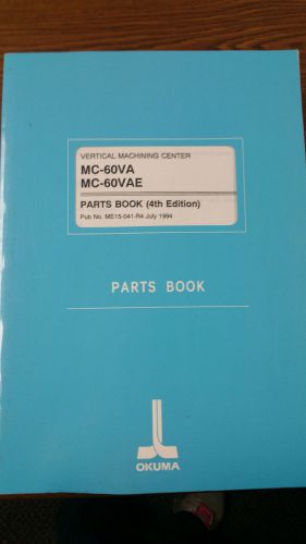 Okuma Vertical Machining Center MC-60VA MC-60VAE Parts Book (4th Edition)