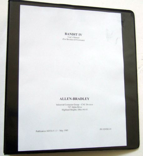 ALLEN BRADLEY BANDIT IV CONTROLLER  PROGRAM  MANUAL, Badit IV, old CNC