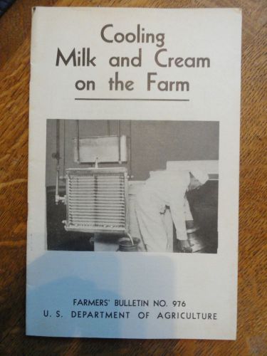 U.S. Department Of Agriculture Pamphlet -1932 &#034;Cooling Milk &amp; Cream On The Farm&#034;