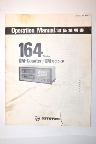 Mitutoyo OPERATION MANUAL 164 Digital Display  GM-COUNTER #RR595  installation