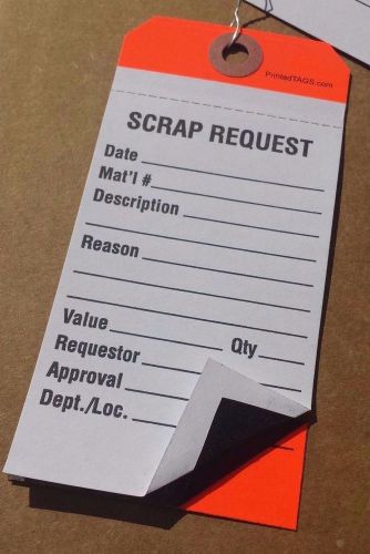 1,000 SCRAP REQUESTED TAGS WITH WIRES, MATERIAL INVENTORY MULTI PAR PAPER LABEL