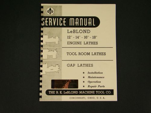 LeBLOND Engine Lathes 12&#034;, 14&#034;, 16&#034;, &amp; 18&#034;  Service Manual *66