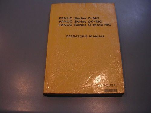 Fanuc Series 0, 00, and 0-Mate MC Op Manual, B-61404E/03