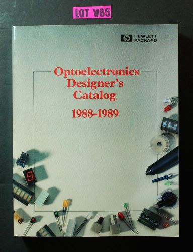 Hewlett Packard Optoelectronics Designers&#039;s Catalog 1988 HP ELECTRONICS BOOK V65