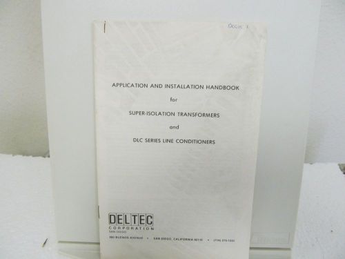Deltec super-isolation transformers &amp; dlc series line conditioners handbook for sale