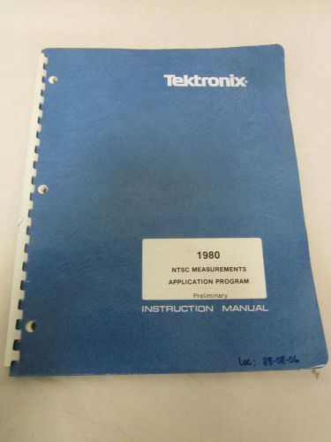 TEKTRONIX 1980 NTSC MEASUREMENTS APPLICATION PROGRAM INSTRUCTION MANUAL