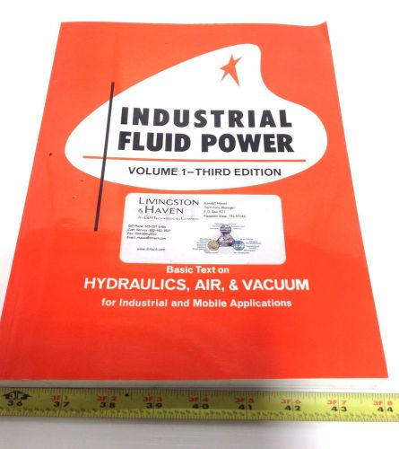 INDUSTRIAL FLUID POWER VOL. 1-THIRD EDITION MANUAL ISBN 0-9605644-5-4