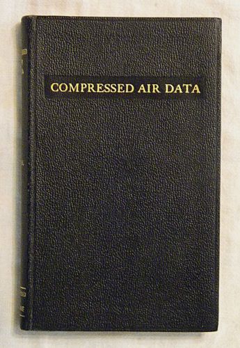 Compressed Air Data 1939 Fifth Edition illustrated book by F.W. O&#039;Neil