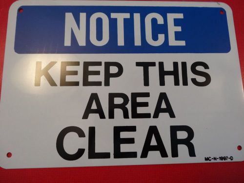 NOTICE:  Keep This Area Clear Sign 10 x 7 Aluminum