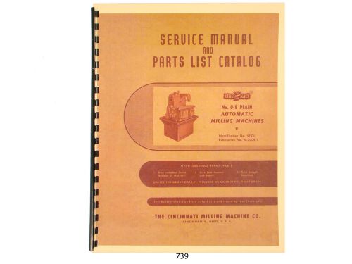 Cincinnati No 0-8 Model OL Milling Machine Service &amp; Parts List Manual *739
