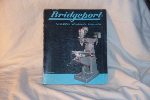 Bridgeport Turret Millers, Attachments, Accessories Catalog BR64