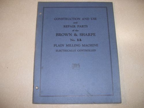 Brown &amp; Sharpe Parts Manual for No. 12 Plain Mill 1940
