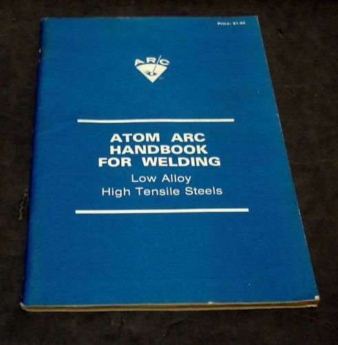 Atom arc handbook for welding low alloy high tensile steels (1972) for sale
