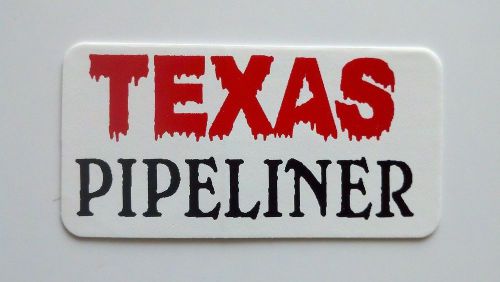 3 - Texas Pipeliner 2 / Roughneck Hard Hat Oil Field Tool Box Helmet Sticker