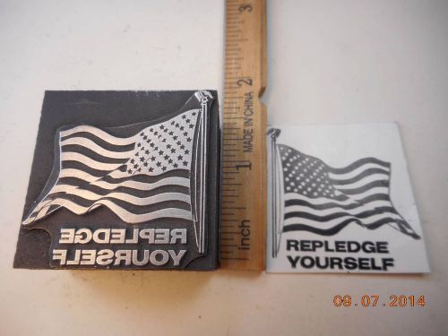 Letterpress Printing Printers Block, USA American Flag, Repledge Yourself, Words