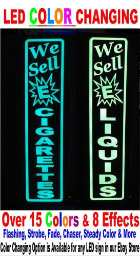 2 - LED Color Changing Light up Signs - We Sell e Cigarettes E Liquids see video