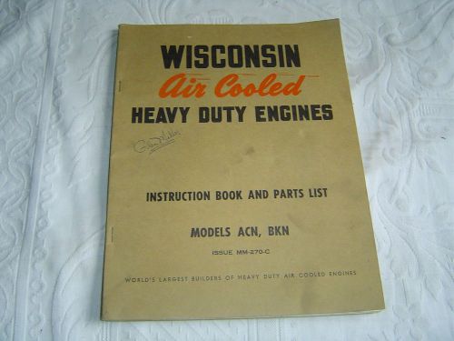 WISCONSIN HEAVY DUTY ENGINES MODEL ACN BKN INSTRUCTION &amp; PARTS LIST BOOK MANUAL