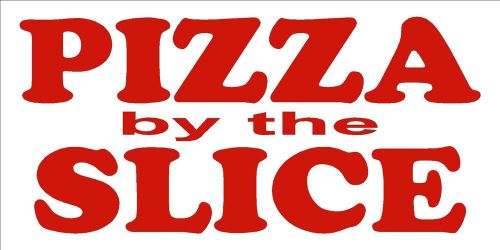 PIZZA BY THE SLICE 2x4&#039; Vinyl Banner, Concession Sign Trailer Stand