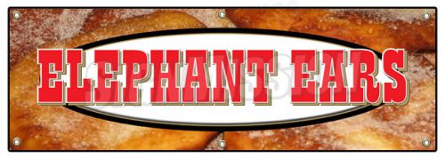 72&#034; ELEPHANT EARS BANNER SIGN concessions signs ear crispy hot fresh snack snak