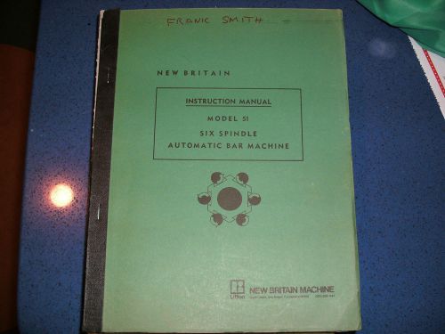 New Britain Model51 6 Spindle Automatic Bar Machine Instruction Manual
