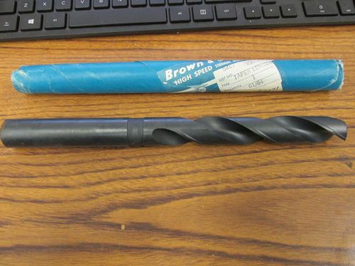 Brown&amp;sharpe  61/64&#034; taper length, straight shank hss drill,  usa made for sale