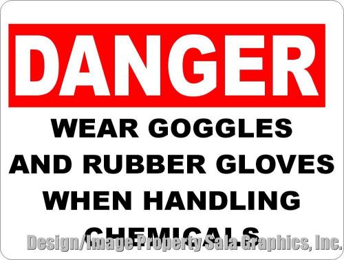 Danger wear goggles gloves handling chemicals sign. workplace safety hazardous for sale