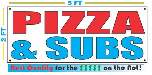PIZZA &amp; SUBS Banner Sign NEW Larger Size Best Quality for The $$$ Fair Food