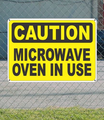Caution microwave oven in use - osha safety sign 10&#034; x 14&#034; for sale