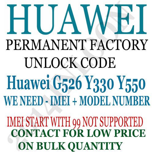 HUAWEI G526 Y330 Y550 UNLOCK CODE  FOR  G526 Y330 Y550 WORLWIDE SERVICE