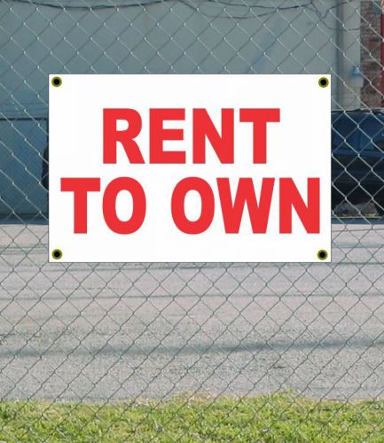 2x3 RENT TO OWN Red &amp; White Banner Sign NEW Discount Size &amp; Price FREE SHIP