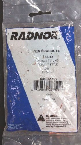 Radnor 64002759, 16S-45, .045&#034;, HD Tweco Style Welding Tips - (Package of 25)